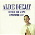 Alice Deejay VS. Galantis - Better Off Alone (Danny Shark Remix)